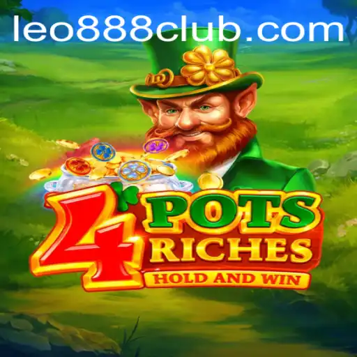 Discover the Thrills of 4potsriches at LEO888 Casino