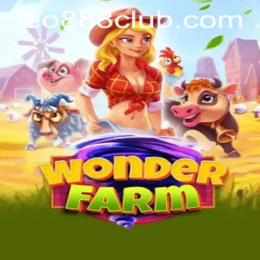 Exploring the Enchanting World of WonderFarm at LEO888 Casino