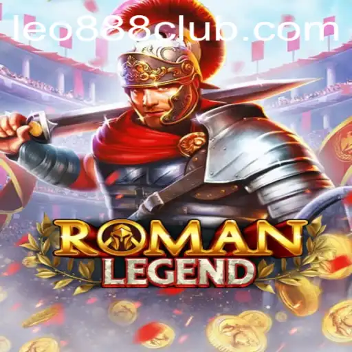 Dive into the Epic Adventure of RomanLegend at LEO888 Casino