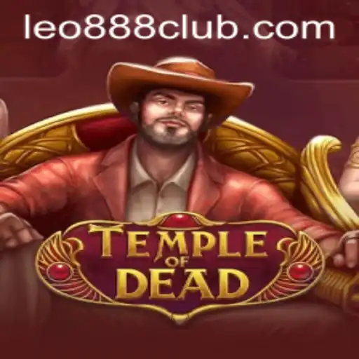Discover the Thrilling World of TempleofDead at LEO888 Casino