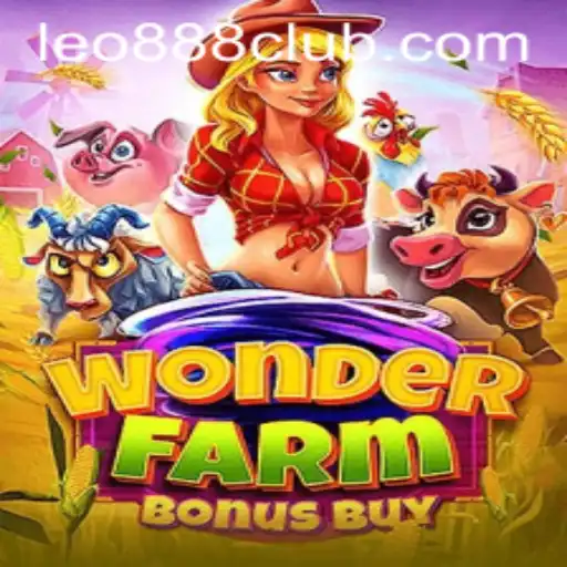Explore WonderFarmBonusBuy: The Thrilling Addition to LEO888 Casino